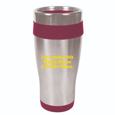 Lets Make This Waffle Houses A Waffle Home 16oz Travel Tumbler