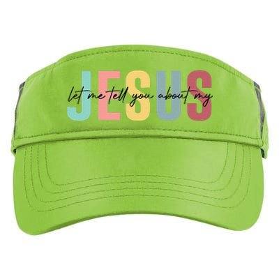 Let Me Tell You About My Jesus Christian Believers God Adult Drive Performance Visor