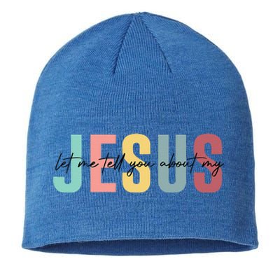 Let Me Tell You About My Jesus Christian Believers God Sustainable Beanie