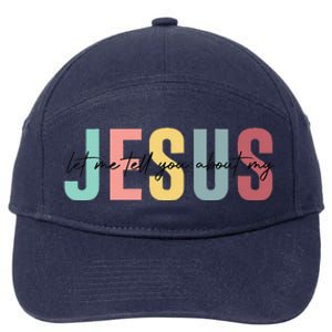 Let Me Tell You About My Jesus Christian Believers God 7-Panel Snapback Hat