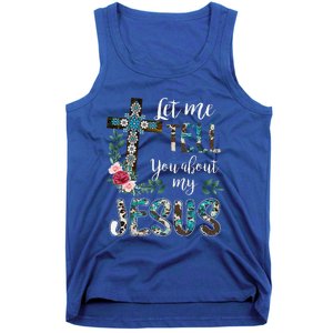 Let Me Tell You About My Jesus Christian Bible God Christian Tank Top