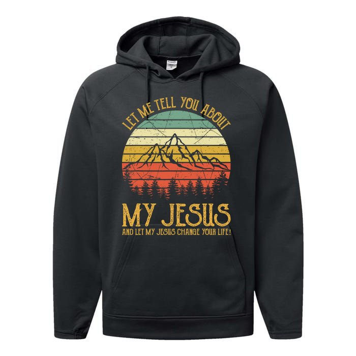 Let Me Tell You About My Jesus Christian  Performance Fleece Hoodie