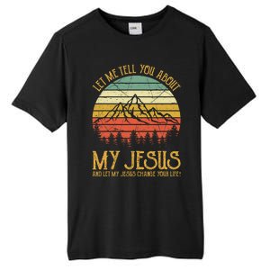 Let Me Tell You About My Jesus Christian  Tall Fusion ChromaSoft Performance T-Shirt