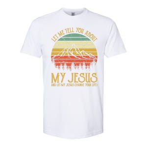 Let Me Tell You About My Jesus Christian  Softstyle CVC T-Shirt