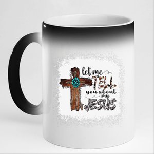 Let Me Tell You About My Jesus Christian Bible God 11oz Black Color Changing Mug