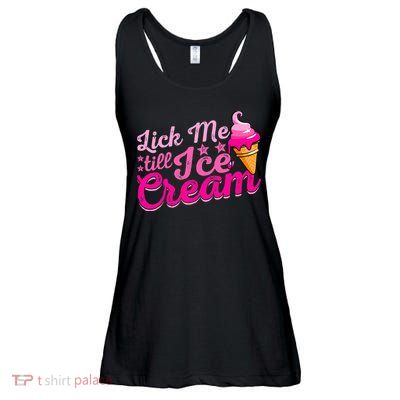 Lick Me Till Ice Cream Funny Ice Cream Love Ladies Essential Flowy Tank