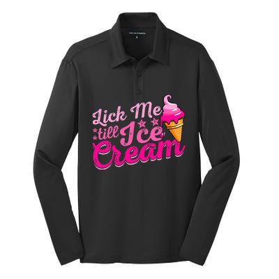 Lick Me Till Ice Cream Funny Ice Cream Love Silk Touch Performance Long Sleeve Polo