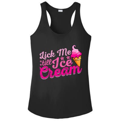 Lick Me Till Ice Cream Funny Ice Cream Love Ladies PosiCharge Competitor Racerback Tank
