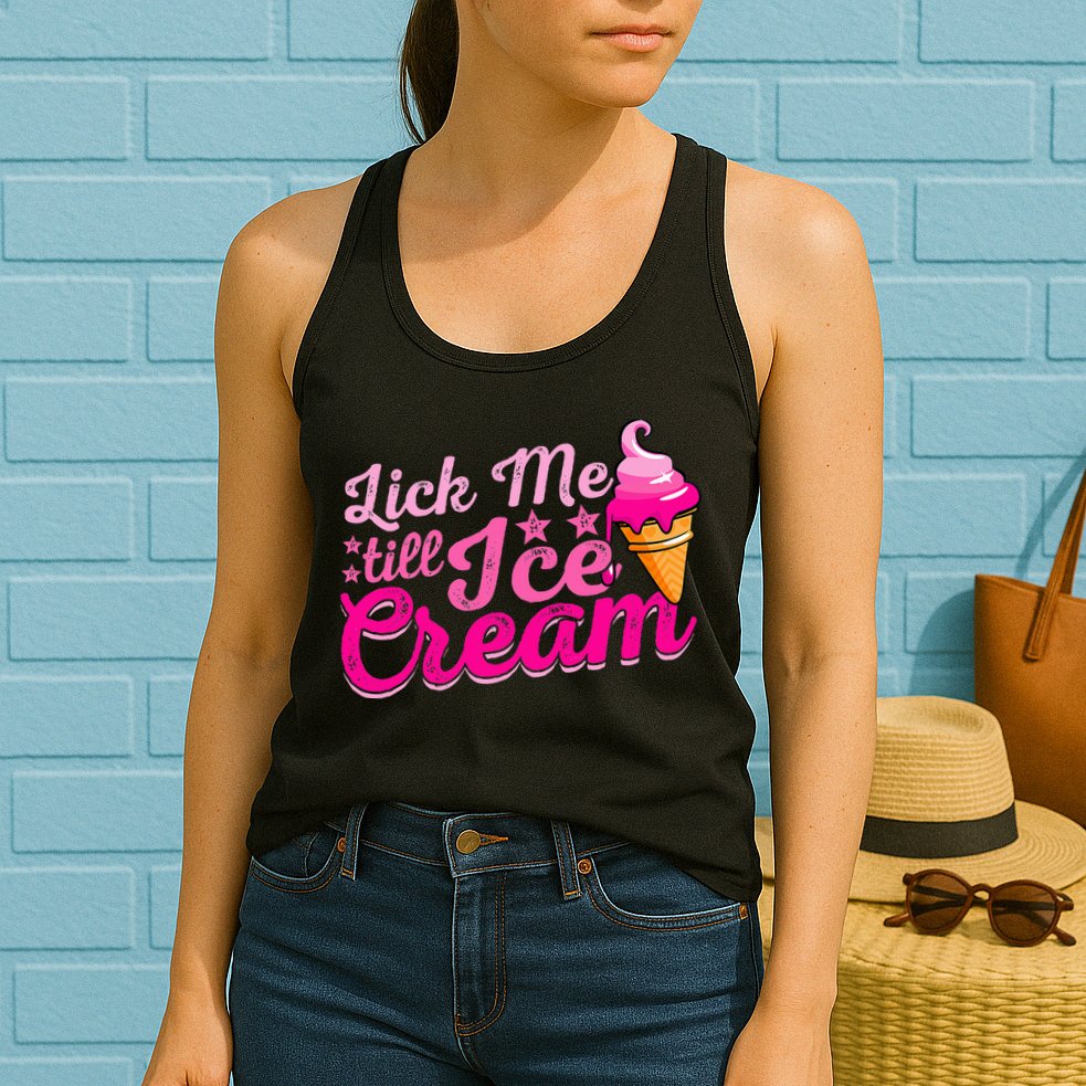 Lick Me Till Ice Cream Funny Ice Cream Love Womens Tank Top