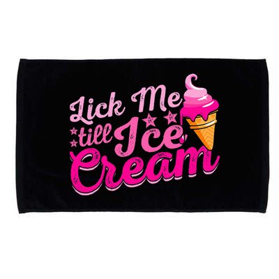 Lick Me Till Ice Cream Funny Ice Cream Love Microfiber Hand Towel