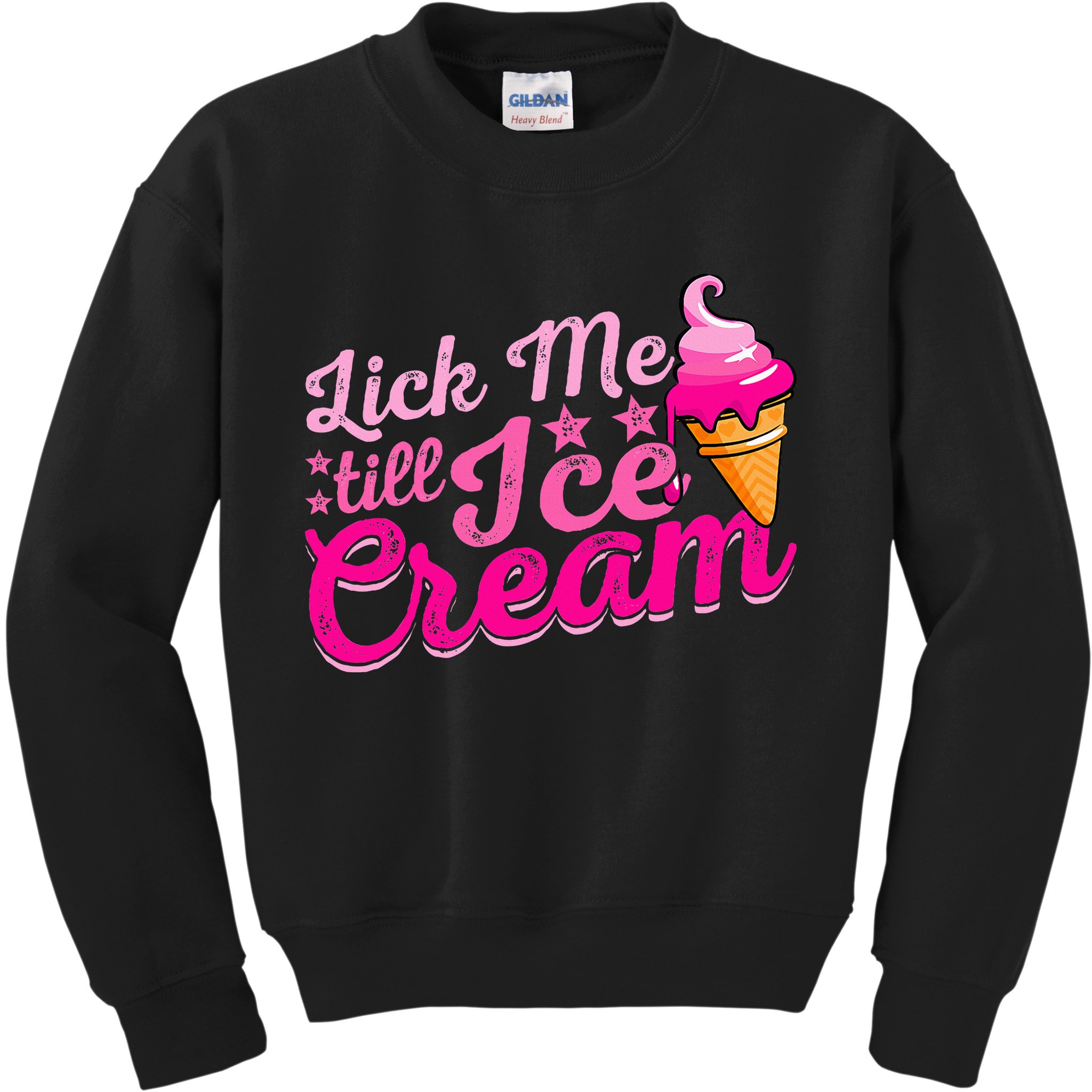 Lick Me Till Ice Cream Funny Ice Cream Love Kids Sweatshirt