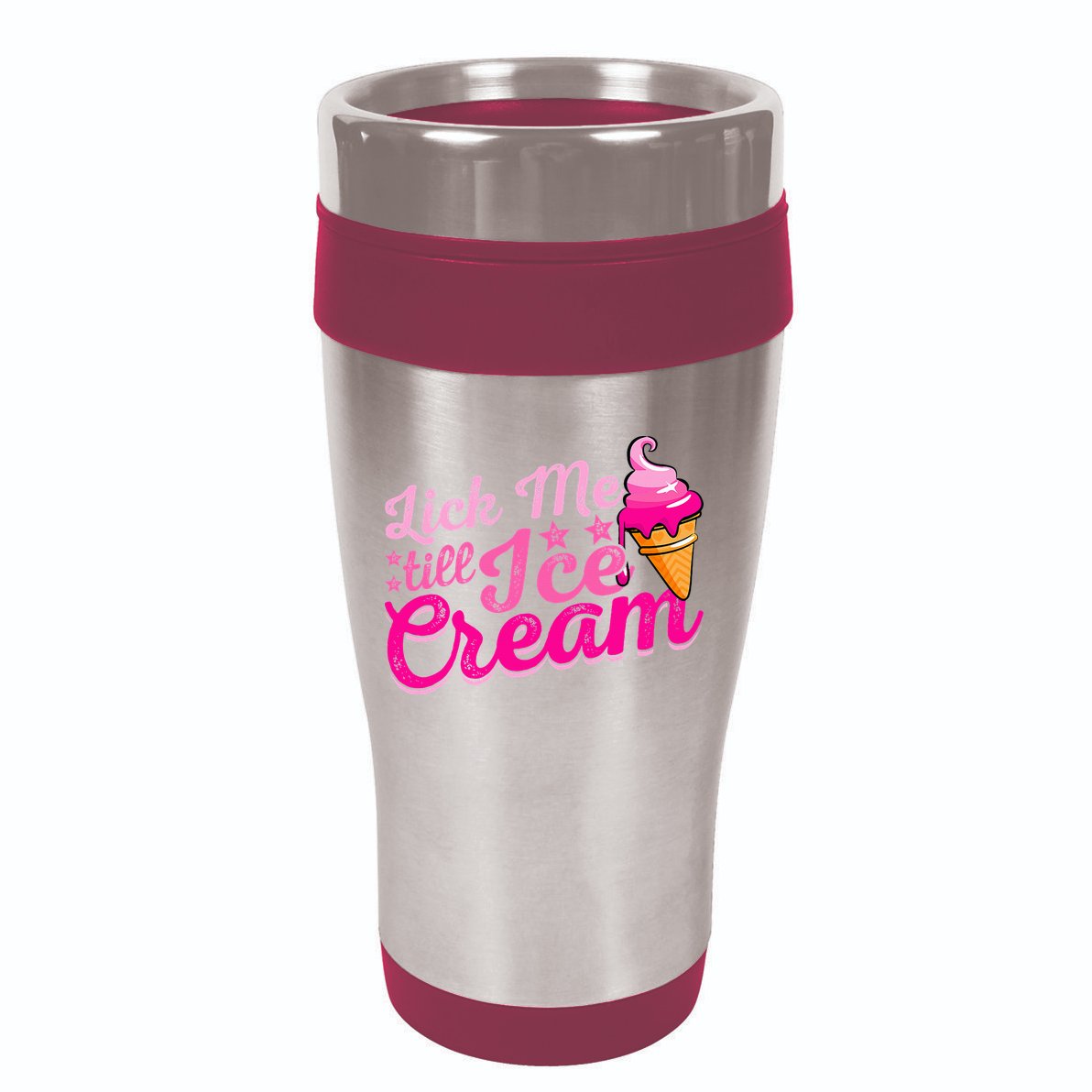 Lick Me Till Ice Cream Funny Ice Cream Love 16oz Travel Tumbler