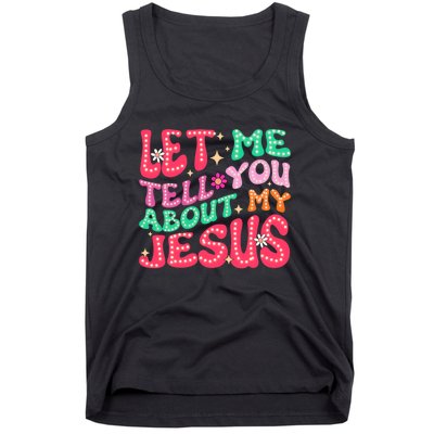 Let Me Tell You About My Jesus Groovy Christian Tank Top