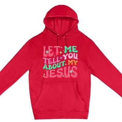 Let Me Tell You About My Jesus Groovy Christian Premium Pullover Hoodie