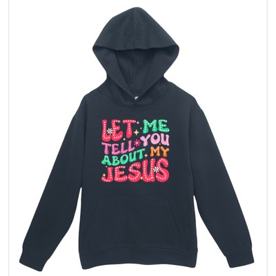 Let Me Tell You About My Jesus Groovy Christian Urban Pullover Hoodie