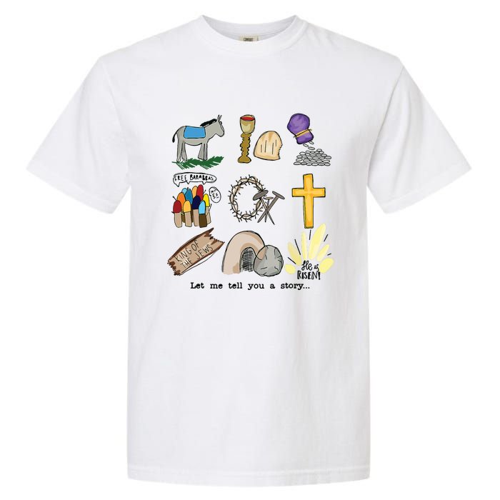 Let Me Tell You A Story Jesus Religious Christian Easter Garment-Dyed Heavyweight T-Shirt