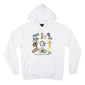 Let Me Tell You A Story Jesus Religious Christian Easter Hoodie