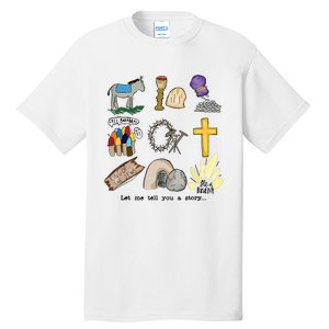 Let Me Tell You A Story Jesus Religious Christian Easter Tall T-Shirt