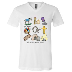 Let Me Tell You A Story Jesus Religious Christian Easter V-Neck T-Shirt