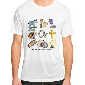 Let Me Tell You A Story Jesus Religious Christian Easter Adult ChromaSoft Performance T-Shirt