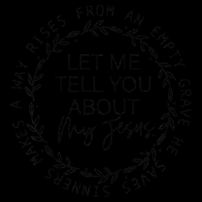 Let Me Tell You About My Jesus Religious Christian Cooling Performance Crew T-Shirt