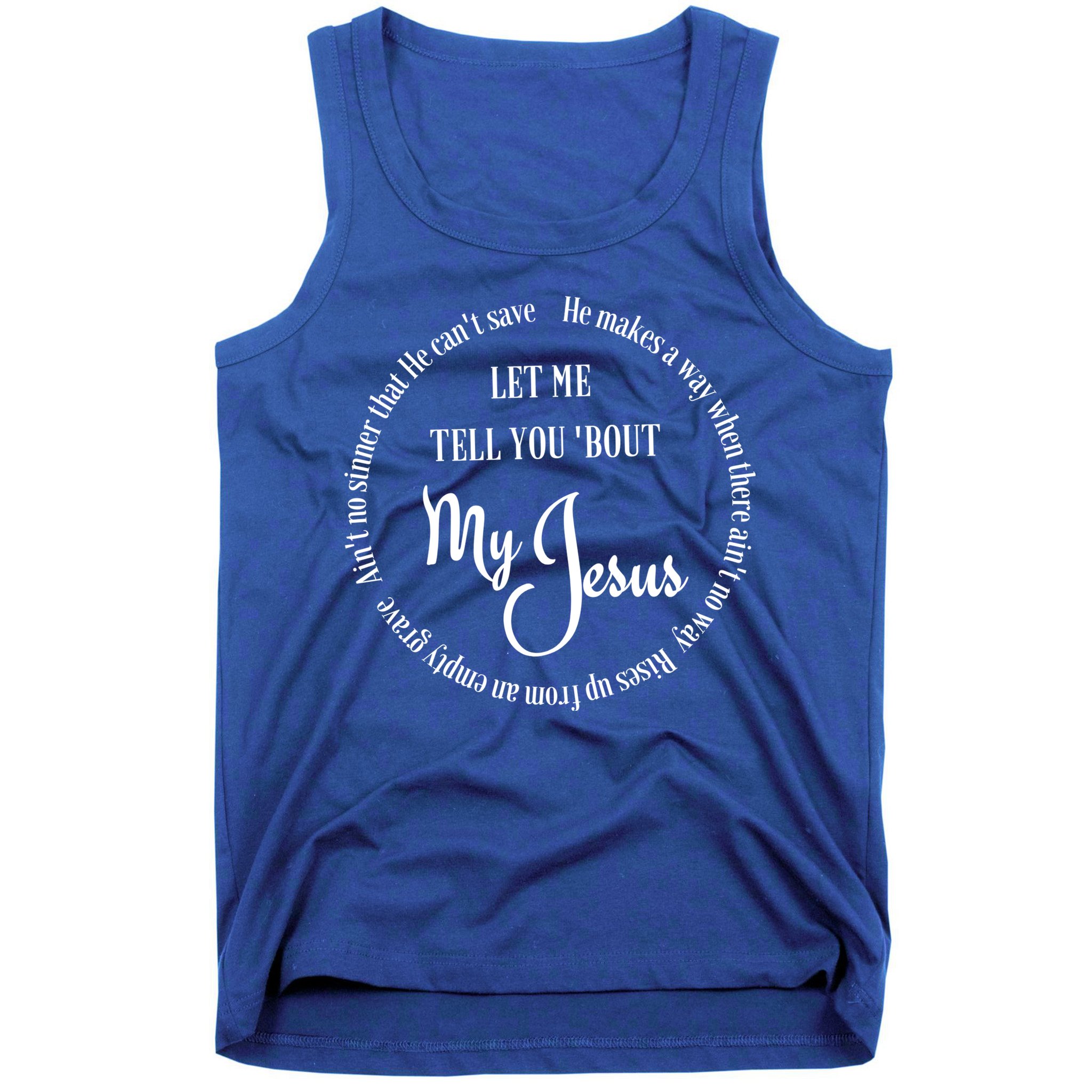 SDTD Let Me Tell You 'Bout My Jesus Tank Top