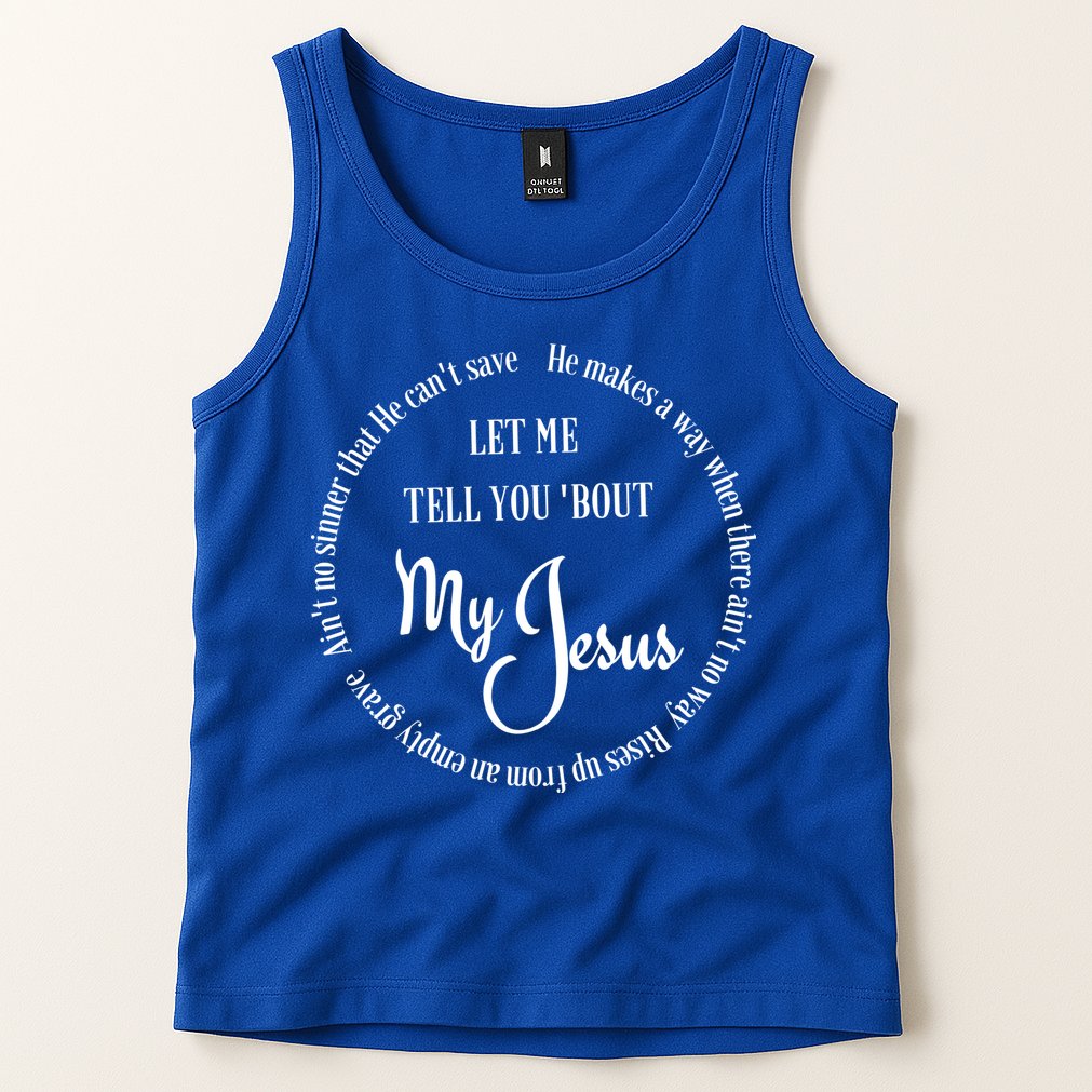 SDTD Let Me Tell You 'Bout My Jesus Tank Top