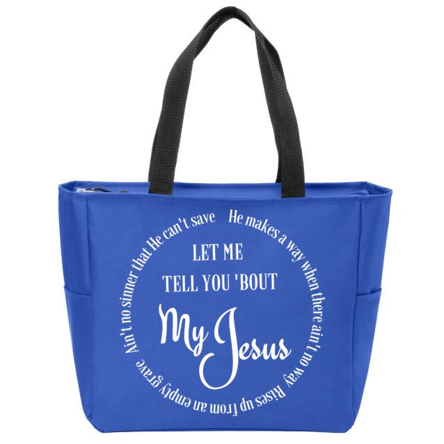 SDTD Let Me Tell You 'Bout My Jesus Zip Tote Bag