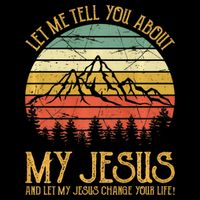 Let Me Tell You About My Jesus Christian Premium 16 in Basic Backpack