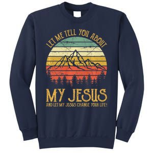 Let Me Tell You About My Jesus Christian Premium Sweatshirt