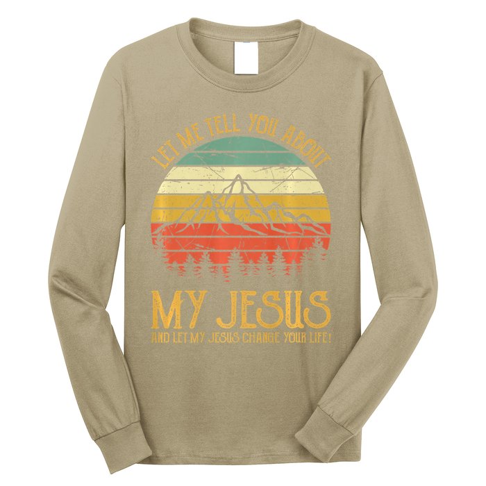 Let Me Tell You About My Jesus Christian Premium Long Sleeve Shirt