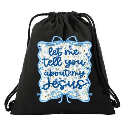 Let Me Tell You About My Jesus Blue Coquette Bow Christian Drawstring Bag
