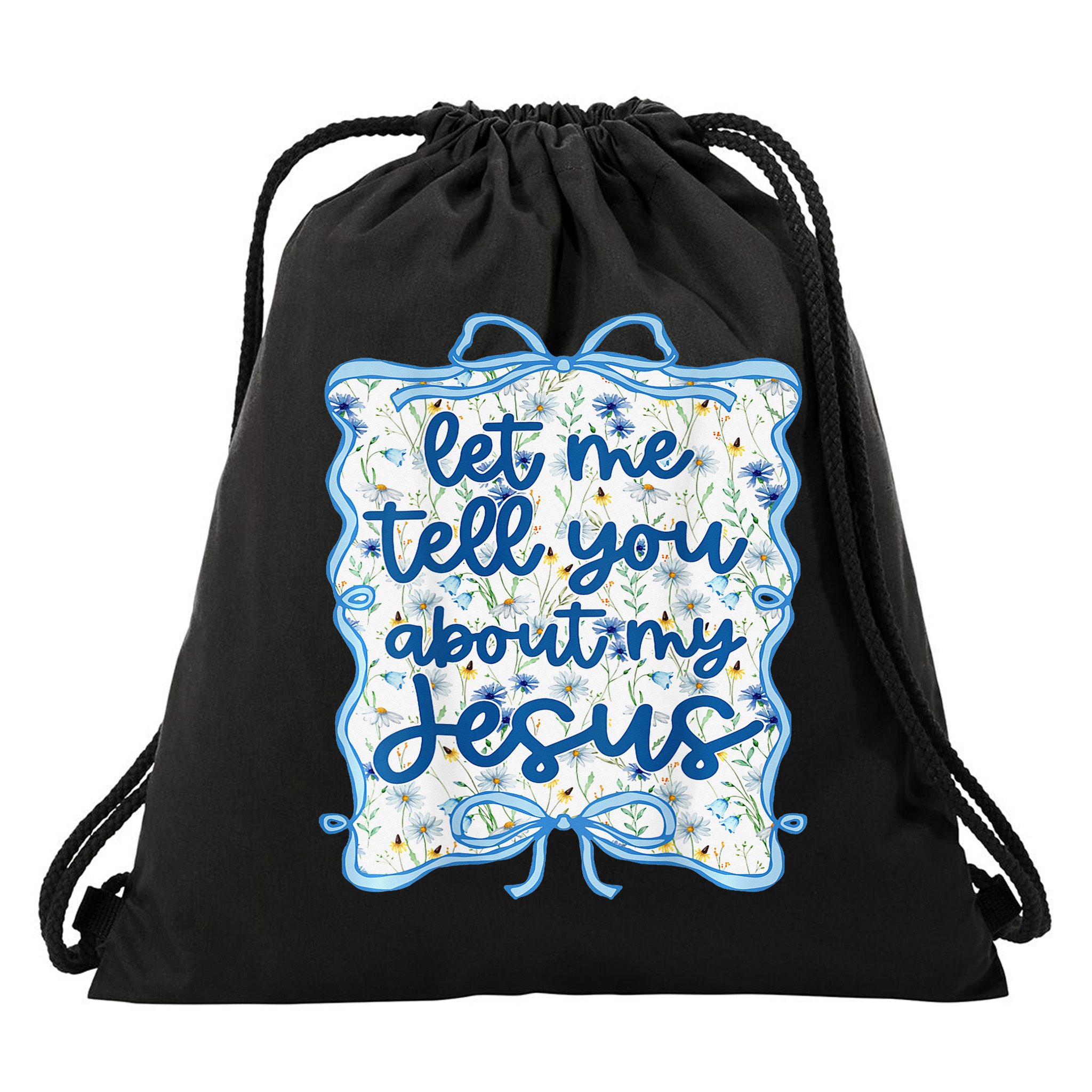 Let Me Tell You About My Jesus Blue Coquette Bow Christian Drawstring Bag