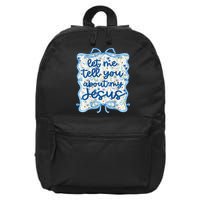 Let Me Tell You About My Jesus Blue Coquette Bow Christian 16 in Basic Backpack