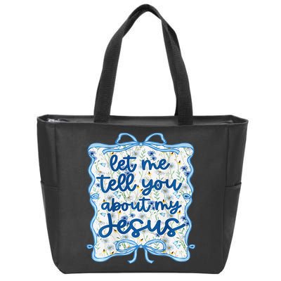 Let Me Tell You About My Jesus Blue Coquette Bow Christian Zip Tote Bag