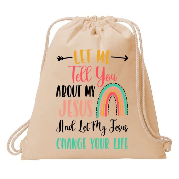 Let Me Tell You About My Jesus Rainbow Christian Drawstring Bag
