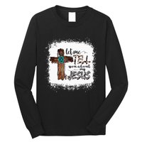 Let Me Tell You About My Jesus Christian Bible God Long Sleeve Shirt