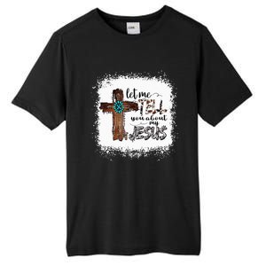 Let Me Tell You About My Jesus Christian Bible God Tall Fusion ChromaSoft Performance T-Shirt