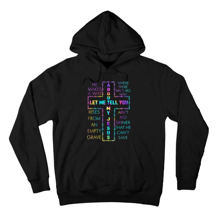 Let Me Tell You About My Jesus Christian Bible God Tie Dye Hoodie