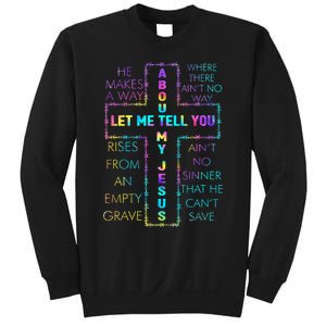 Let Me Tell You About My Jesus Christian Bible God Tie Dye Sweatshirt