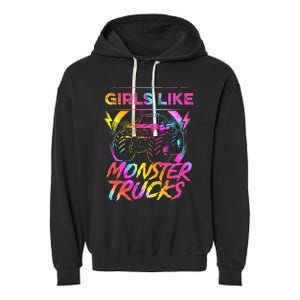 Like Monster Trucks Too Girl Monster Truck Garment-Dyed Fleece Hoodie