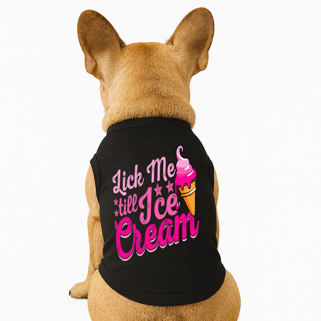Lick Me Till Ice Cream Funny Ice Cream Lover Adult Humor Doggie Tank