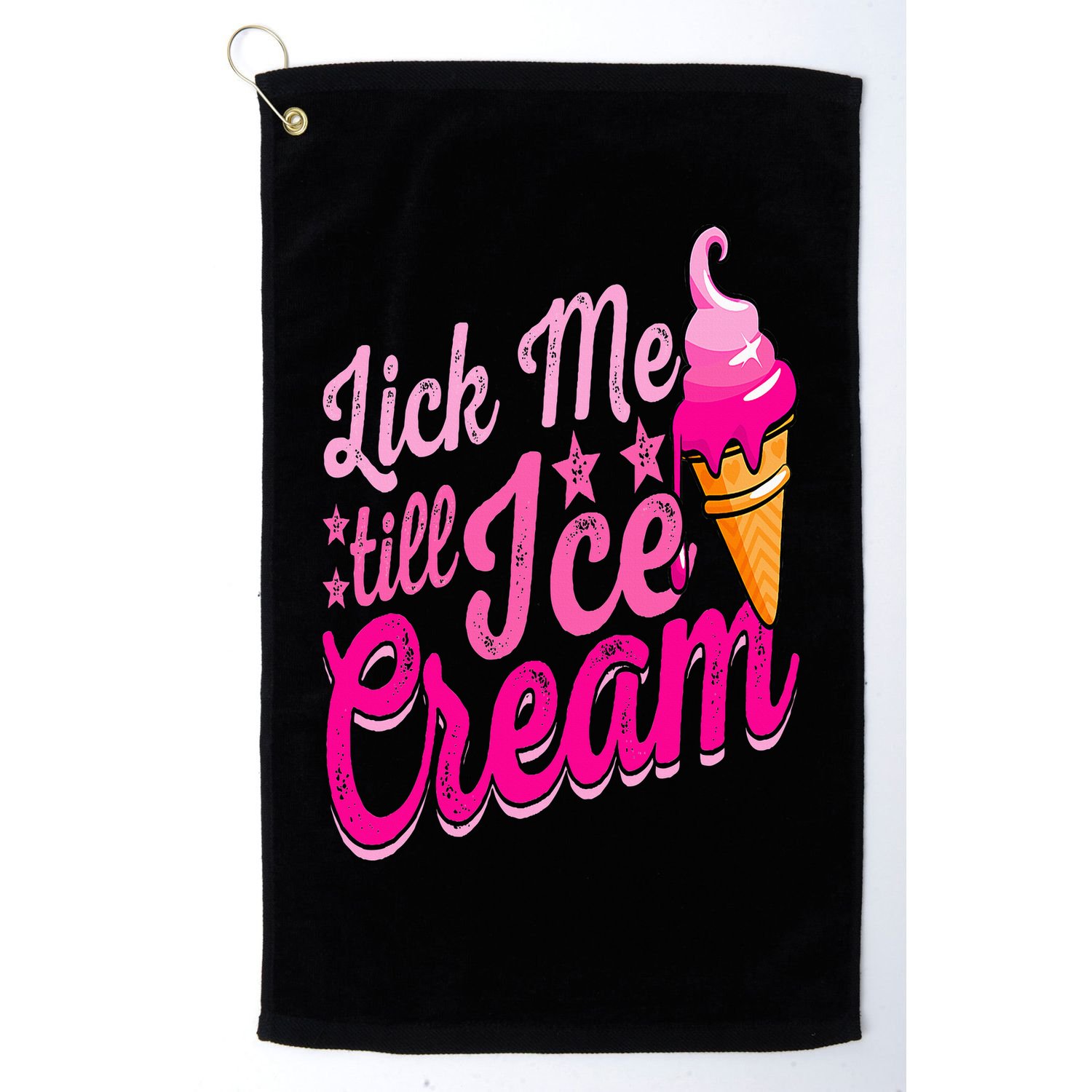 Lick Me Till Ice Cream Funny Ice Cream Lover Adult Humor Golf Towel