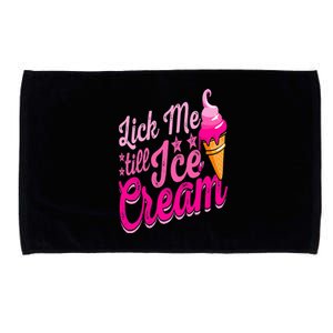 Lick Me Till Ice Cream Funny Ice Cream Lover Adult Humor Microfiber Hand Towel