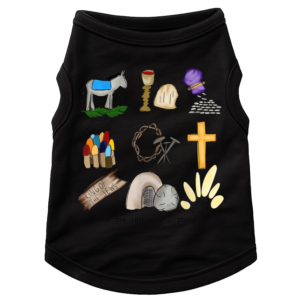 Let Me Tell You A Story Jesus Religious Christian Easter Doggie Tank