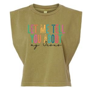 Let Me Tell You About My Jesus Garment-Dyed Women's Muscle Tee