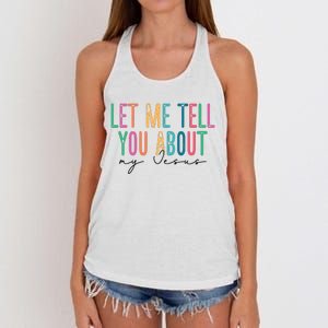 Let Me Tell You About My Jesus Women's Knotted Racerback Tank