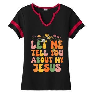 Let Me Tell You About My Jesus Christian Ladies Halftime Notch Neck Tee