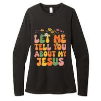 Let Me Tell You About My Jesus Christian Womens CVC Long Sleeve Shirt