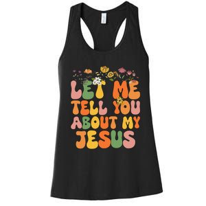 Let Me Tell You About My Jesus Christian Women's Racerback Tank